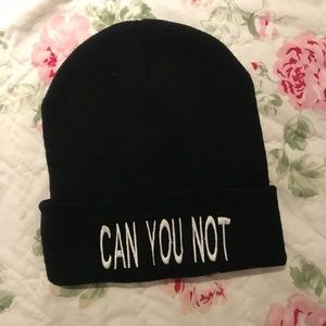 Black Beanie, Embroidered “CAN YOU NOT”